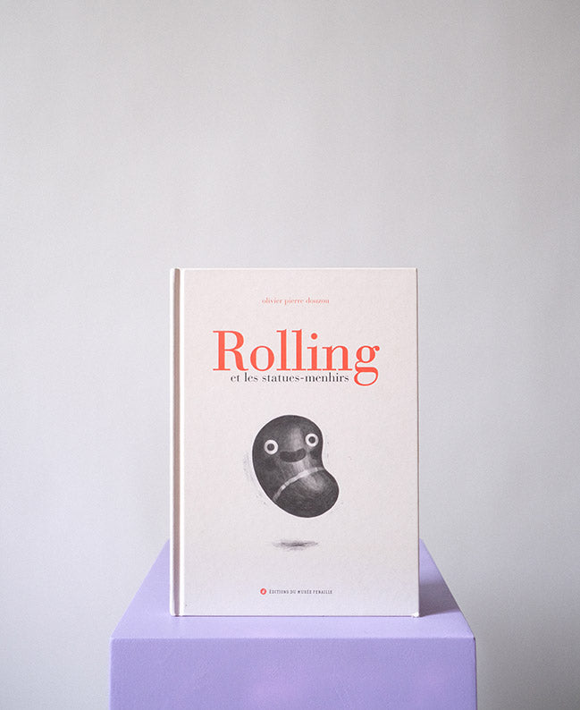 Rolling & les statues menhirs - Olivier Pierre Douzou
